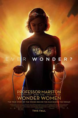 马斯顿教授与神奇女侠 Professor Marston and the Wonder Women