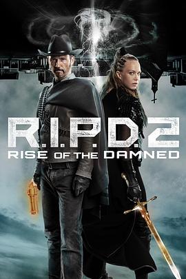冥界警局2：咒灵崛起 R.I.P.D. 2: Rise of the Damned